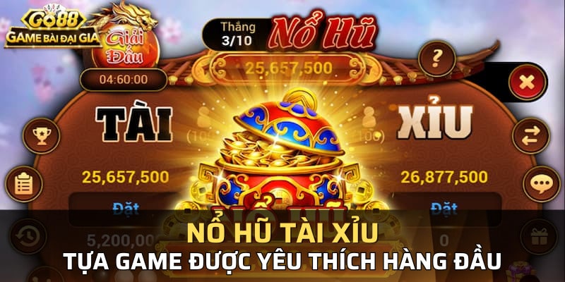 Nổ hũ tài xỉu tại kubet88 luôn là sự lựa chọn hàng đầu của game thủ