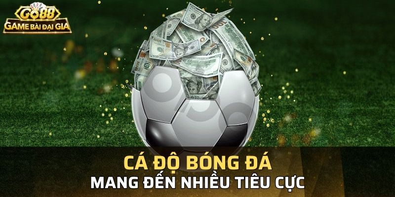 Có nên từ bỏ cá cược bóng đá hay không?