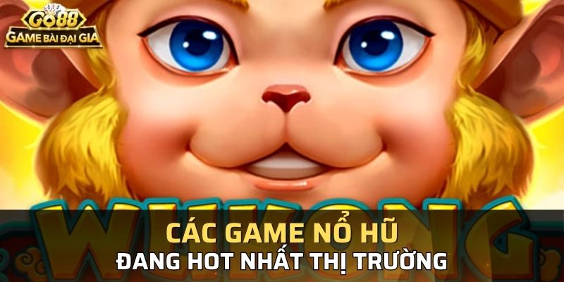 Top game nổ hũ đổi thưởng được yêu thích