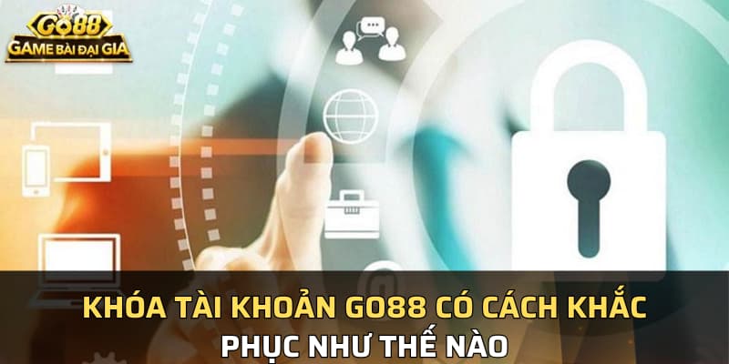 khóa tài khoản Go88