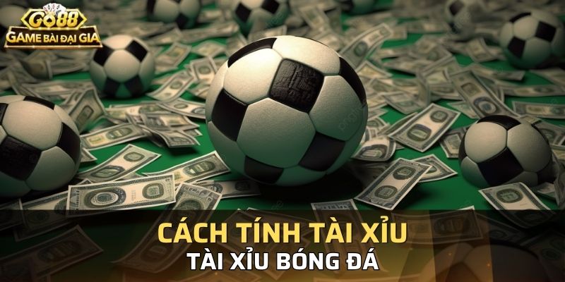 Tài xỉu bóng đá rất dễ để bạn có thể tham gia đặt cược
