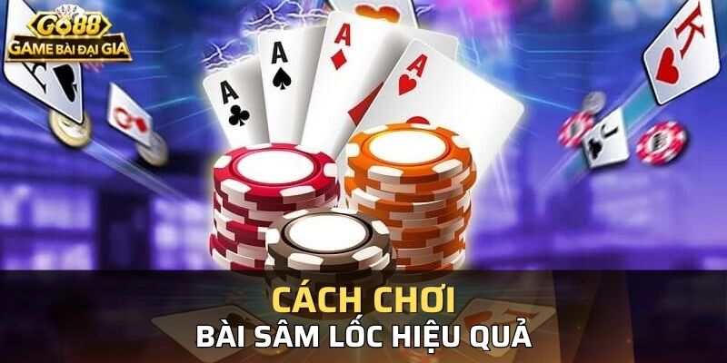 Cách chơi sâm lốc dễ hiểu, dễ thắng dành cho bạn
